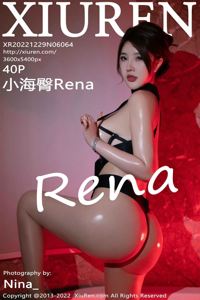 [Xiuren秀人网]NO.6064 小海臀Rena 图[40+1P／345MB]